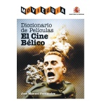 DICCIONARIO DE PELÍCULAS DE CINE BÉLICO de  José Manuel Fernández