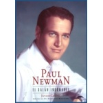 PAUL NEWMAN El Galán Indomable de  Javier Cortijo