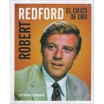 ROBERT REDFORD El Chico de Oro de  Luis Miguel Carmona