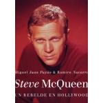 STEVE McQUEEN Un Rebelde en Hollywood de  Miguel Juan Payán y Ramiro Navarro