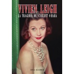 VIVIEN LEIGH La Tragedia de Scarlett O'Hara de  José Madrid