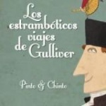 LOS ESTRAMBOTICOS VIAJES DE GULLIVER de PINTO & CHINTO
