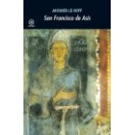 SAN FRANCISCO DE ASÍS de JACQUES LE GOFF