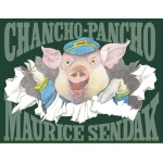 CHANCHO-PANCHO. Maurice Sendak (ilustración). Miguél Azaola (traducción)