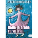 Baila la araña en su tela /Antonio Fernández Molina / Isabel Fernández Echeverría