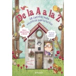 DE LA A A LA Z/10 CUENTOS PARA DIVERTIRSE CON LAS LETRAS / LLORENS, ESTER / GIL, CARMEN