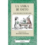 LA AMIGA DE OSITO / SENDAK, MAURICE HOLMELUND / MINARIK, ELSE