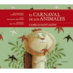 EL CARNAVAL DE LOS ANIMALES +CD / SAINT-SAENS, CAMILLE ABAD / VARELA, JOSE ANTONIO / VAZ DE CARVALHO, JOAO