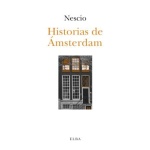 HISTORIAS DE AMSTERDAM / NESCIO (JAN HENDRIK FREDERIK G, RÖNICH)
