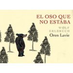 EL OSO QUE NO ESTABA / LAVIE, OREN / ERLBRUCH, WOLF