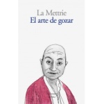 EL ARTE DE GOZAR / OFFRAY DE LA METTRIE, JULIEN