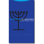 EL JUDAISMO /PASADO PRESENTE FUTURO "T" (8ª EDICION) / KÜNG, HANS