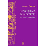 EL PROBLEMA DE LA GENESIS, EN LA FILOSOFIA DE HUSSERL / DERRIDA, JACQUES