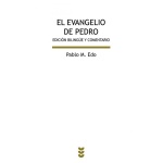 EL EVANGELIO DE PEDRO /151 EDICION BILINGÜE Y COMENTARIO / EDO, PABLO M.