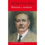 MEMORIAS Y AVENTURAS  / CONAN DOYLE, ARTHUR SIR