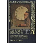 EL INVITADO DE DRACULA Y OTROS RELATOS EXTRAÑOS Y MACABROS / STOKER, BRAM