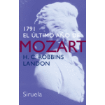 1791 EL ULTIMO AÑO DE MOZART / ROBBINS LANDON, H. C.