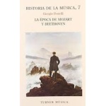 HISTORIA DE LA MUSICA 7 MOZART BEETHOVEN / PESTELLI, GIORGO