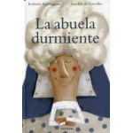 LA ABUELA DURMIENTE / PARMEGGIANI, ROBERTO / VAZ DE CARVALHO, JOAO