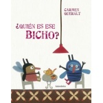 ¿QUIÉN ES ESE BICHO? / QUERALT, CARMEN