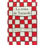 LA REINA DE TURNEDO / OTERO, PABLO / SANCHEZ, GLORIA