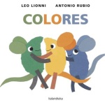 COLORES (KALANDRAKA) / LIONNI, LEO / RUBIO, ANTONIO