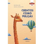 CUENTOS COMO PULGAS / DIEZ, MIGUEL ANGEL/  OSES, BEATRIZ