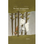 NO HAY ESCAPATORIA Y OTROS CUENTOS MARAVILLOSOS / VILLAN, OSCAR/ BOWLEY, TIM