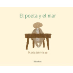 EL POETA Y EL MAR / WERNICKE, MARIA