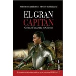 GRAN CAPITAN, EL/GONZALO FERNANDEZ DE CORDOBA / SANCHEZ DE TOCA, JOSE MARIA / MARTINEZ LAINEZ, FERNANDO