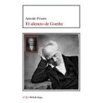EL SILENCIO DE GOETHE / PRIANTE, ANTONIO