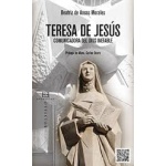 TERESA DE JESUS/COMUNICADORA DEL DIOS INEFABLE / DE ANCOS, BEATRIZ