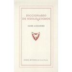 DICCIONARIO DE NEOLOQUISMOS / ALEJANDRE, JAIME