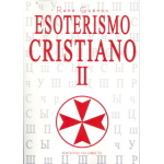 ESOTERISMO CRISTIANO II / GUENON, RENE