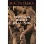 EROTISMO MÍSTICO EN LA INDIA / MIRCEA ELIADE