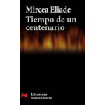 TIEMPO DE UN CENTENARIO / MIRCEA ELIADE