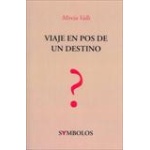 VIAJE EN POS DE UN DESTINO / MIREIA VALLS