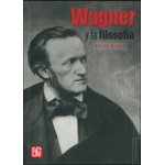 WAGNER Y LA FILOSOFIA / MAGEE, BRYAN