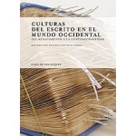 CULTURAS DEL ESCRITO EN EL MUNDO OCCIDENTAL DEL RENACIMIENTO A LA CONTEMPORANEIDAD / CASTILLO GOMEZ, ANTONIO, ED.