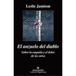 EL ANZUELO DEL DIABLO/SOBRE LA EMPATIA Y EL DOLOR DE LOS OTROS / JAMISON, LESLIE