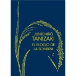 EL ELOGIO DE LA SOMBRA / TANIZAKI, JUNICHIRO