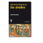 UNA BREVE HISTORIA DE LOS ARABES  / McHUGO, JOHN