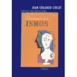 DICCIONARIO DE LOS ISMOS / JUAN EDUARDO CIRLOT