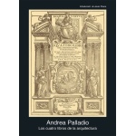 LOS CUATRO LIBROS DE LA ARQUITECTURA / PALLADIO, ANDREA