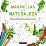MARAVILLAS DE LA NATURALEZA/MISTERIOS PARA DESCUBRIR COLOREANDO ANTIESTRES / VV. AA.