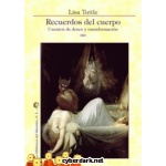 RECUERDOS DEL CUERPO/CUENTOS DE DESEO Y TRANSFORMACION / TUTTLE, LISA