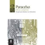 PARACELSO/OBRAS COMPLETAS / PARACELSO (THEOPHRASTUS BOMBAS)