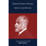 ADAM Y LA PREHISTORIA / GOMEZ-MORENO, MANUEL
