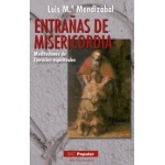 ENTRAÑAS DE MISERICORDIA/MEDITACIONES DE EJERCICIOS ESPIRITUALES / MENDIZABAL, LUIS MARIA