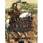 CARLOS V A LA CONQUISTA DE EUROPA / MUÑOZ LORENTE, ANTONIO